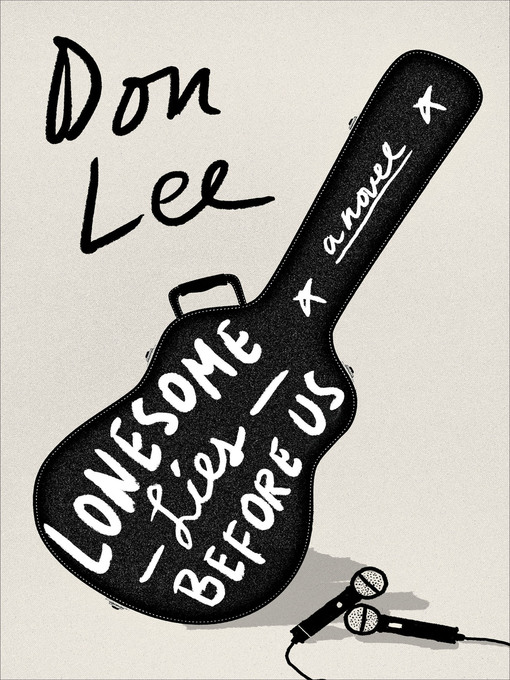Title details for Lonesome Lies Before Us by Don Lee - Wait list